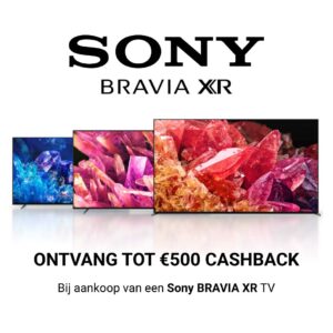 Ontvang tot €500 cashback bij aankoop van een Sony Bravia XR tv of soundbar!