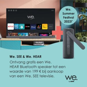 We. Summer Festival 2022! Krijg een gratis Bluetooth luidspreker bij aanschaf van een We. SEE televisie!